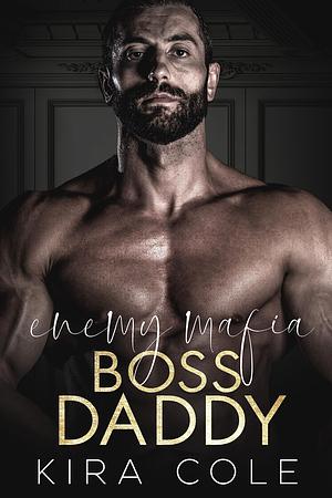 Enemy Mafia Boss Daddy by Kira Cole, Kira Cole