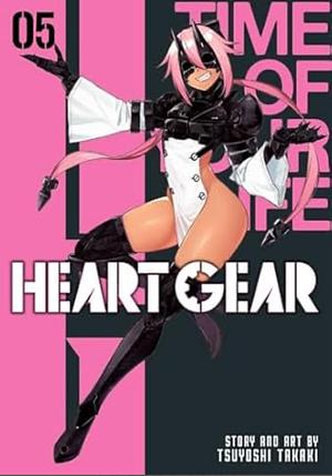 Heart Gear, Vol. 5 by Tsuyoshi Takaki