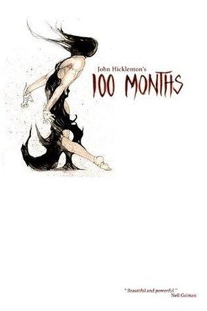 100 Months: A Graphic Novel by John Hicklenton, John Hicklenton
