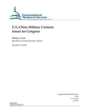 U.S.-China Military Contacts: Issues for Congress by Congressional Research Service