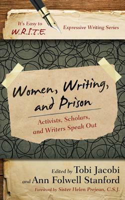 Women, Writing, and Prison: Activists, Scholars, and Writers Speak Out by 