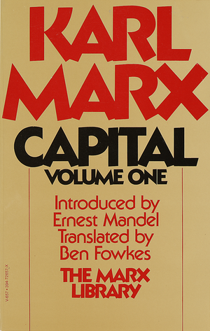 Capital: Volume One by Karl Marx