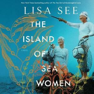 The Island of Sea Women by Lisa See