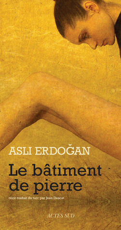 Le bâtiment de pierre by Aslı Erdoğan, Jean Descat