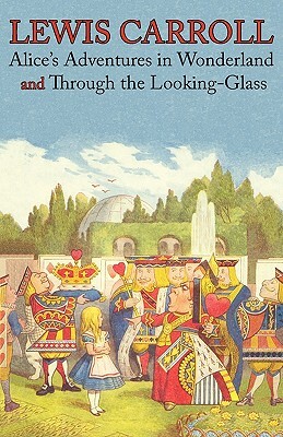 Alice's Adventures in Wonderland and Through the Looking-Glass (Illustrated Facsimile of the Original Editions) (Engage Books) by Lewis Carroll