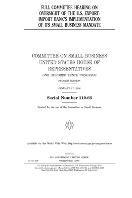 Full committee hearing on oversight of the U.S. Export-Import Bank's implementation of its small business mandate by United States House of Representatives, Committee on Small Business (house), United State Congress