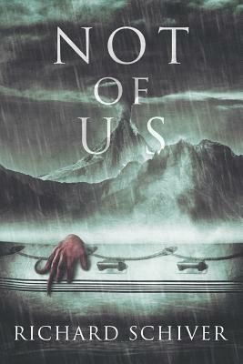 Not of Us by Richard Schiver