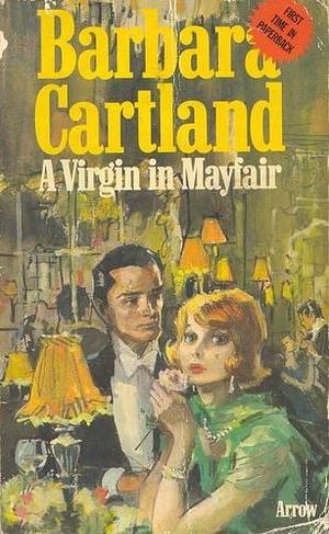 A Virgin In Mayfair by Barbara Cartland