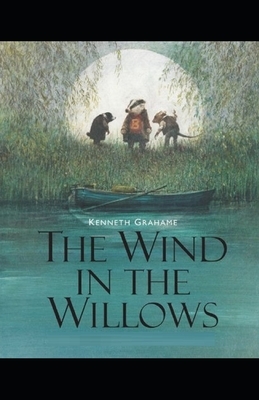 The Wind in the Willows Illustrated by Kenneth Grahame