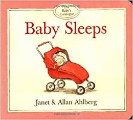 Baby Sleeps (The Baby's Catalogue) by Allan Ahlberg, Janet Ahlberg