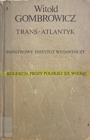 Trans-Atlantyk by Witold Gombrowicz