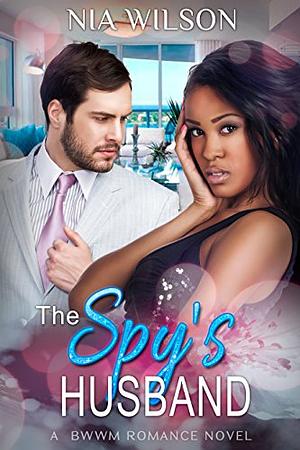 The Spy's Husband by Nia Wilson