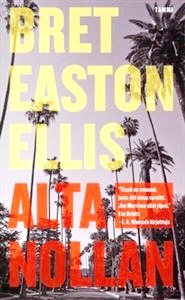 Alta nollan by Bret Easton Ellis, Erkki Jukarainen