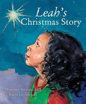 Leah's Christmas Story by Margaret Bateson-Hill