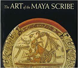 The Art of the Maya Scribe by Michael D. Coe, Justin Kerr