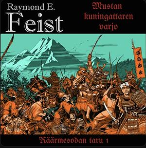 Mustan kuningattaren varjo by Raymond E. Feist