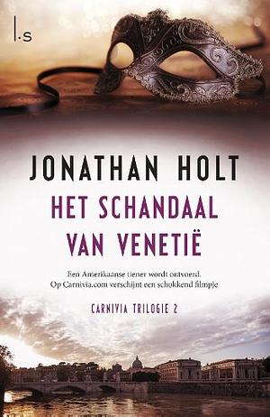 Het schandaal van Venetie by Jonathan Holt