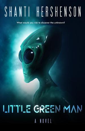 Little Green Man by Shanti Hershenson, Shanti Hershenson