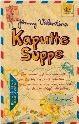 Kaputte Suppe by Klaus Fritz, Jenny Valentine