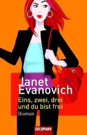 Eins, zwei, drei und du bist frei: Roman by Janet Evanovich
