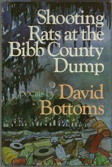 Shooting Rats at the Bibb County Dump by David Bottoms