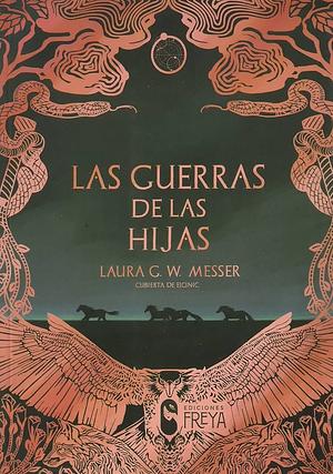 Las guerras de las hijas by Nia Area, Lucía Gutiérrez Sobrado, Laura G.W. Messer