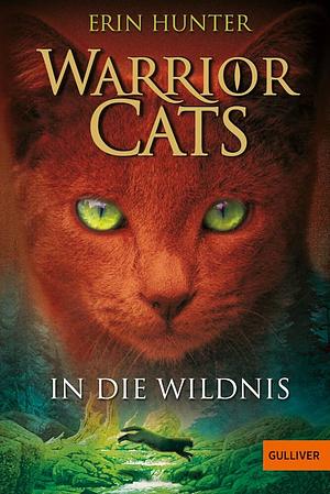 Warrior Cats. In die Wildnis  by Erin Hunter