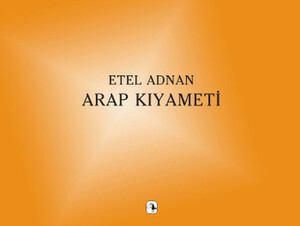 Arap Kıyameti by Etel Adnan