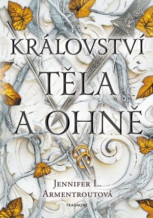 Království těla a ohně by Jennifer L. Armentrout