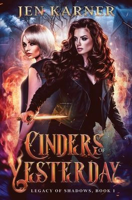 Cinders of Yesterday by Jen Karner