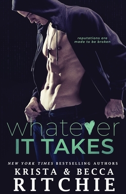 Whatever It Takes by Krista Ritchie, Becca Ritchie