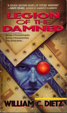 Legion of the Damned by William C. Dietz