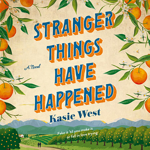 Stranger Things Have Happened by Kasie West