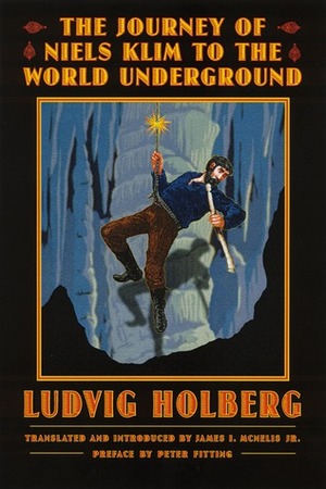 The Journey of Niels Klim to the World Underground by Peter Fitting, Ludvig Holberg, James I. McNelis