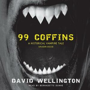 99 Coffins: A Historical Vampire Tale by David Wellington