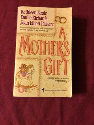 A Mother's Gift by Emilie Richards, Kathleen Eagle, Joan Elliott Pickart