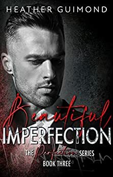 Beautiful Imperfection by Heather Guimond