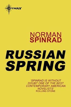 Russian Spring by Norman Spinrad