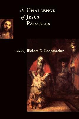 The Challenge of Jesus' Parables by 