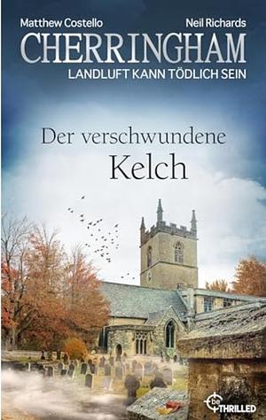 Der verschwundene Kelch  by Neil Richards, Matthew Costello