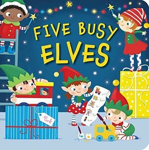 Five Busy Elves by Julia Woolf, Patricia Hegarty