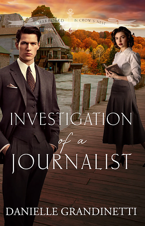 Investigation of a Journalist by Danielle Grandinetti