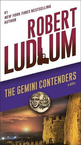 The Gemini Contenders: A Novel by Robert Ludlum