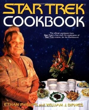 Star Trek Cookbook by William J. Birnes, Ethan Phillips