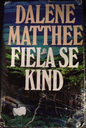 Fiela se Kind by Dalene Matthee