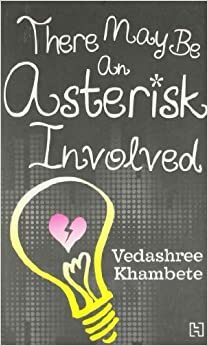 There May Be An Asterisk Involved by Vedashree Khambete-Sharma