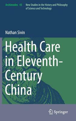 Health Care in Eleventh-Century China by Nathan Sivin