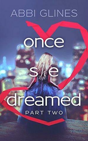 Once She Dreamed: Part Two by Abbi Glines