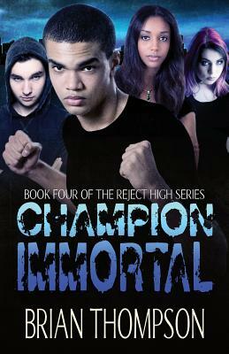 Champion Immortal by Brian Thompson