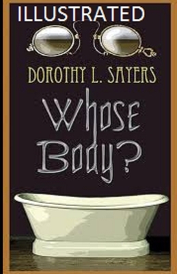 Whose Body? Illustrated by Dorothy L. Sayers